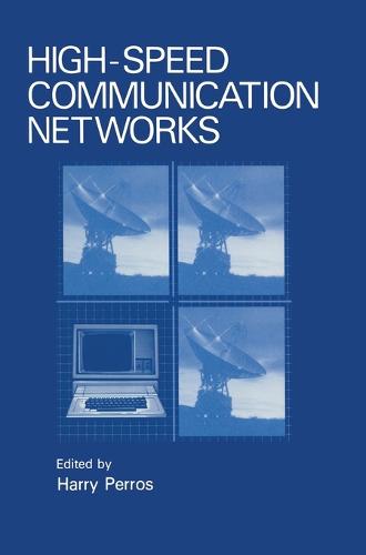 High-speed Communication Networks: Proceedings of TriComm '92 Held in Raleigh, North Carolina, February 27-28, 1992 (Hardback)