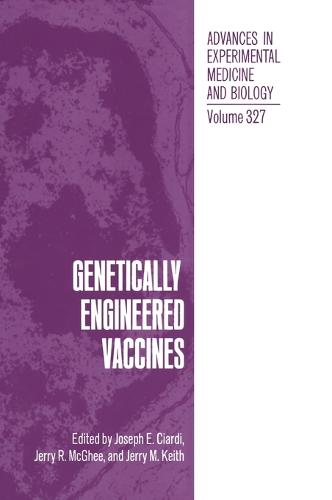 Genetically Engineered Vaccines: Proceedings of a Workshop Sponsored by the National Institute of Dental Research Held in Bethesda, Maryland, November 6-8, 1991 - Advances in Experimental Medicine and Biology v. 327 (Hardback)