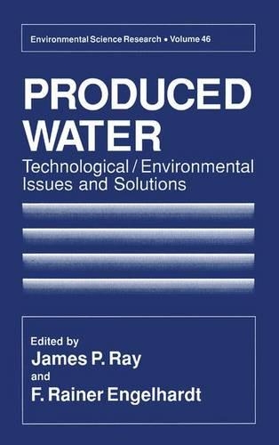 Produced Water: Technological / Environmental Issues and Solutions - Environmental Science Research v. 46 (Hardback)
