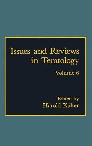 Issues and Reviews in Teratology: v. 6 (Hardback)