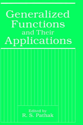 Generalized Functions and Their Applications (Hardback)