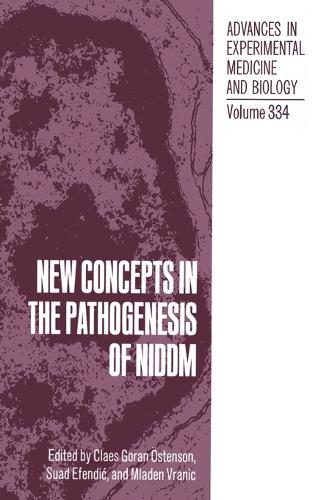 New Concepts in the Pathogenesis of NIDDM - Advances in Experimental Medicine and Biology v. 334 (Hardback)