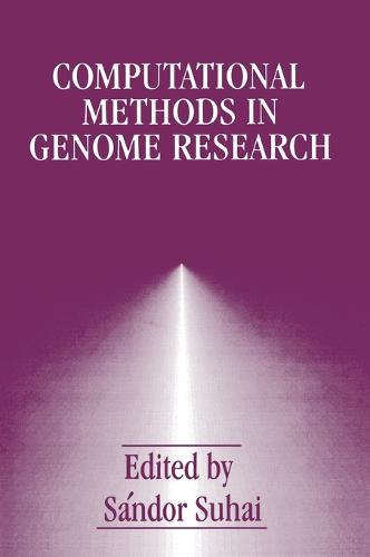 Computational Methods in Genome Research: Proceedings of an International Symposium Held in Heidelberg, Germany, July 1-4, 1992 (Hardback)