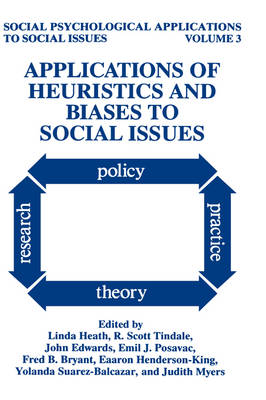 Applications of Heuristics and Biases to Social Issues - Social Psychological Applications To Social Issues 3 (Hardback)