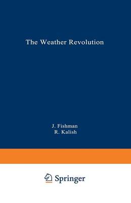 The Weather Revolution: Innovations and Imminent Breakthroughs in Accurate Forecasting (Paperback)