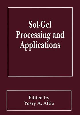 Sol-Gel Processing and Applications (Hardback)