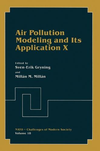 Air Pollution Modeling and Its Application: No. 10 - NATO Challenges of Modern Society v. 18 (Hardback)