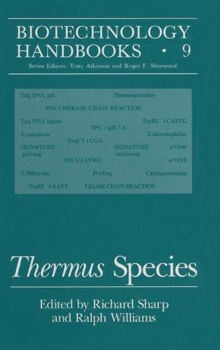 Thermus Species - Biotechnology Handbooks v. 9 (Hardback)