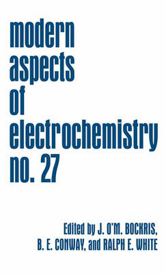 Modern Aspects of Electrochemistry - Modern Aspects of Electrochemistry 27 (Hardback)