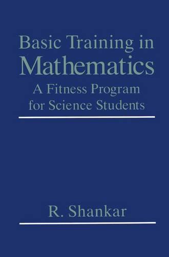 Basic Training in Mathematics: A Fitness Program for Science Students (Paperback)