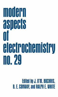 Modern Aspects of Electrochemistry: Volume 29 - Modern Aspects of Electrochemistry 29 (Hardback)