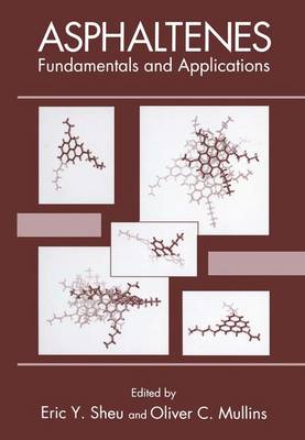 Asphaltenes: Fundamentals and Applications (Hardback)