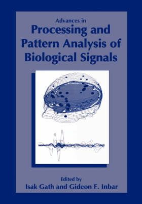 Advances in Processing and Pattern Analysis of Biological Signals (Hardback)