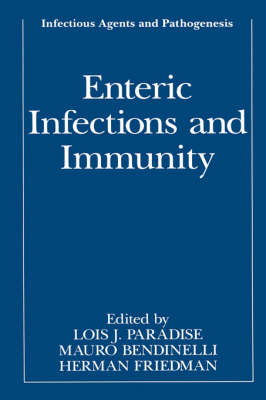 Enteric Infections and Immunity - Infectious Agents and Pathogenesis (Hardback)