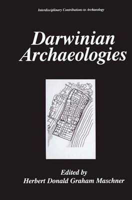 Darwinian Archaeologies - Interdisciplinary Contributions to Archaeology (Hardback)