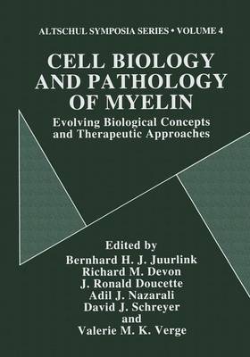 Cell Biology and Pathology of Myelin: Evolving Biological Concepts and Therapeutic Approaches (Hardback)