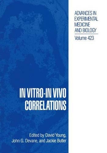 In Vitro-in Vivo Correlations: Proceedings of a Workshop Held in Baltimore, Maryland, September 4-6, 1996 - Advances in Experimental Medicine and Biology v. 423 (Hardback)