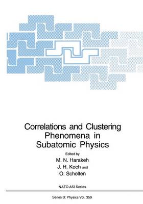 Correlations and Clustering Phenomena in Subatomic Physics - NATO Science Series B 359 (Hardback)