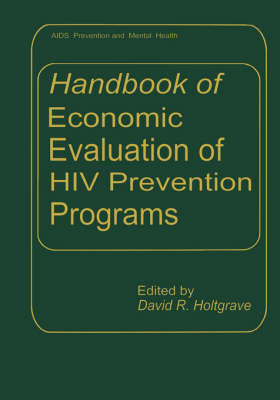 Handbook of Economic Evaluation of HIV Prevention Programs - Aids Prevention and Mental Health (Hardback)