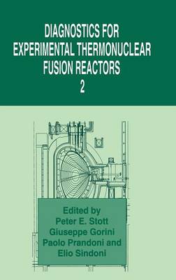 Diagnostics for Experimental Thermonuclear Fusion Reactors 2 (Hardback)