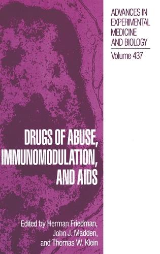 Drugs Abuse, Immunomodulation, and AIDS: Proceedings of the Fifth Annual Symposium Held in Nashville, Tennessee, June 12-24, 1997 - Advances in Experimental Medicine and Biology 437 (Hardback)