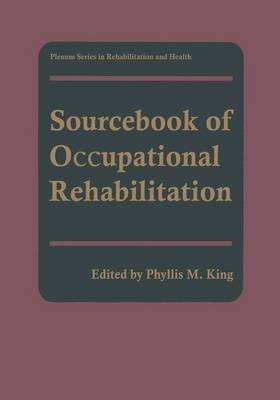 Sourcebook of Occupational Rehabilitation - Springer Series in Rehabilitation and Health (Hardback)