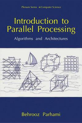 Introduction to Parallel Processing: Algorithms and Architectures - Series in Computer Science (Hardback)