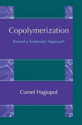 Copolymerization: Toward a Systematic Approach