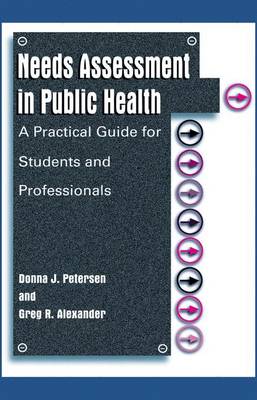 Needs Assessment in Public Health: A Practical Guide for Students and Professionals (Hardback)