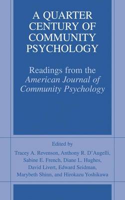 A Quarter Century of Community Psychology: Readings from the American Journal of Community Psychology (Hardback)