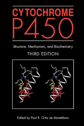 Cytochrome P450: Structure, Mechanism, and Biochemistry (Hardback)