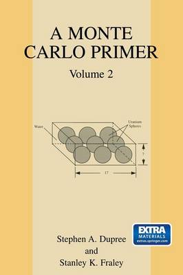 A Monte Carlo Primer: Volume 2 (Paperback)