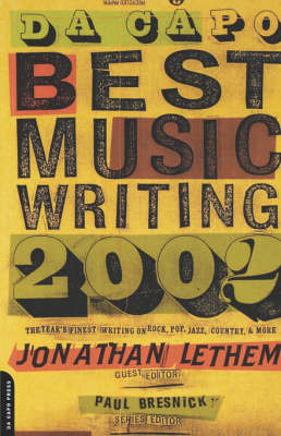 Da Capo Best Music Writing 2002: The Year's Finest Writing On Rock, Pop, Jazz, Country, & More (Paperback)