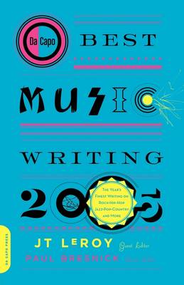 Da Capo Best Music Writing 2005: The Year's Finest Writing on Rock, Hip-Hop, Jazz, Pop, Country, & More (Paperback)