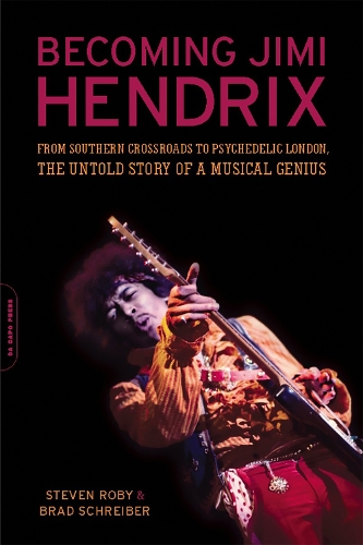 Becoming Jimi Hendrix: From Southern Crossroads to Psychedelic London, the Untold Story of a Musical Genius (Paperback)