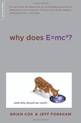 Why Does E=mc2?: (And Why Should We Care?) (Paperback)