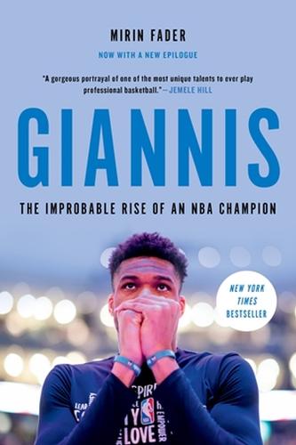 Giannis: The Improbable Rise of an NBA Champion (Paperback)