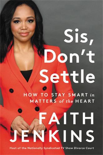 Sis, Don't Settle: How to Stay Smart in Matters of the Heart (Hardback)