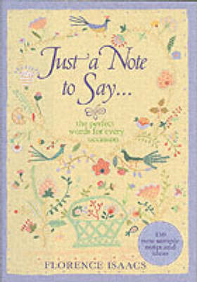 Just a Note to Say...: The Perfect Words for Every Occasion (Hardback)