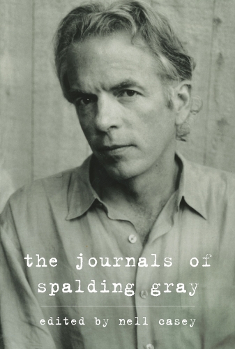 The Journals of Spalding Gray (Hardback)