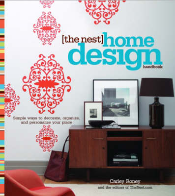 The Nest Home Design Handbook: Simple Ways to Decorate, Organize, and Personalize Your Place (Paperback)