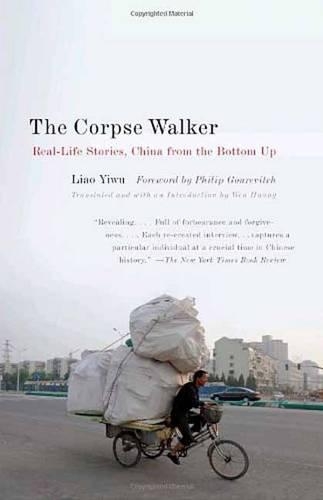 The Corpse Walker - Liao Yiwu