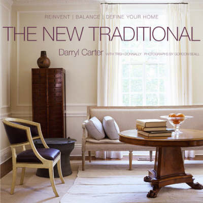 The New Traditional: Reinvent-balance-define Your Home (Hardback)