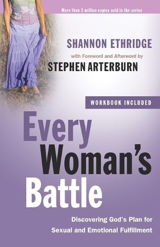 Every Woman's Battle (Includes Workbook): Discovering God's Plan for Sexual and Emotional Fulfillment (Paperback)
