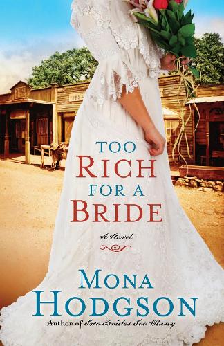 Too Rich for a Bride: A Novel - Sinclair Sisters of Cripple Creek Series 02 (Paperback)