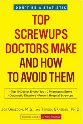 Top Screwups Doctors Make and How to Avoid Them: Don't be a Statistic (Hardback)