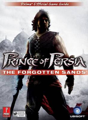 Prince of Persia: the Forgotten Sands: Prima's Official Game Guide (Paperback)