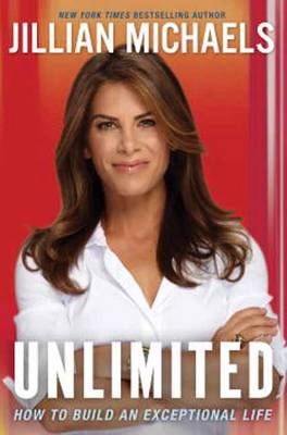 Unlimited: How to Build an Exceptional Life (Hardback)