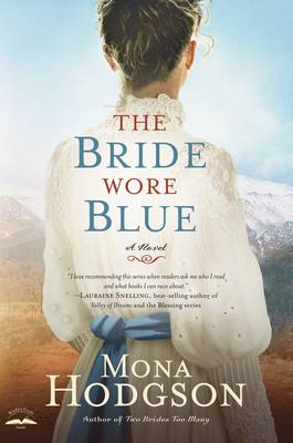 The Bride Wore Blue: A Novel - Sinclair Sisters of Cripple Creek Series 03 (Paperback)