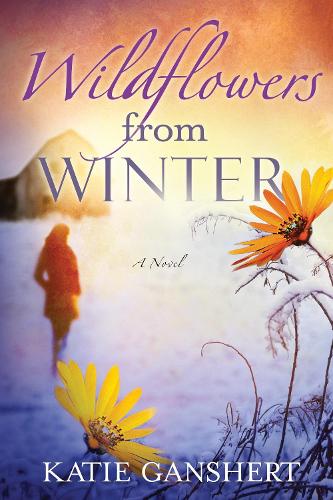 Wildflowers from Winter: A Novel (Paperback)